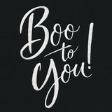 Boo to You