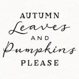 Autumn Leaves & Pumpkins Please