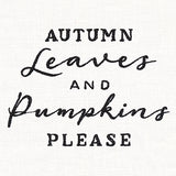 Autumn Leaves & Pumpkins Please