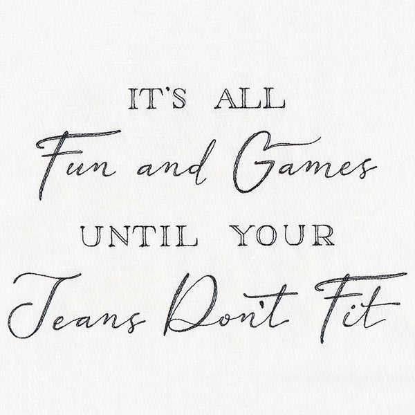 It's All Fun and Games Until Your Jeans Don't Fit