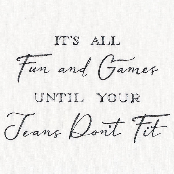 It's All Fun and Games Until Your Jeans Don't Fit
