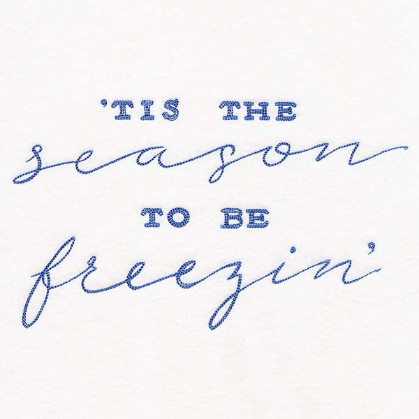 Tis the Season to be Freezin'