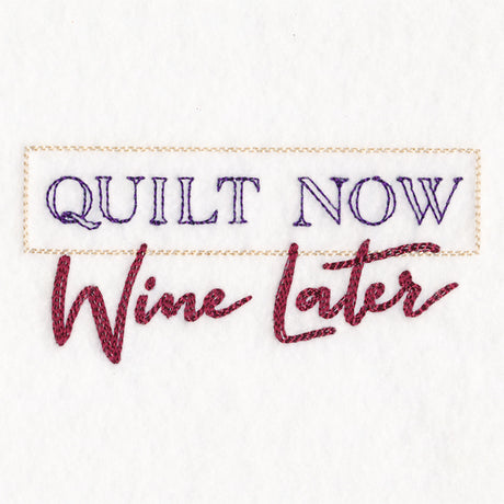 Quilt Now Wine Later