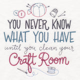 Until You Clean Your Craft Room