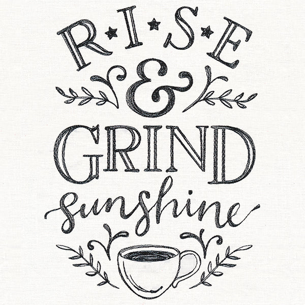Rise and Grind Sunshine