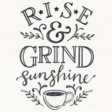 Rise and Grind Sunshine
