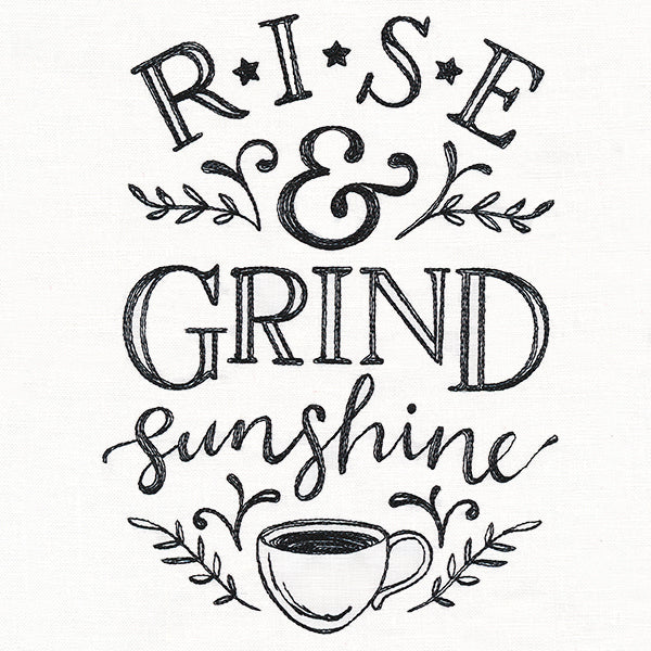 Rise and Grind Sunshine