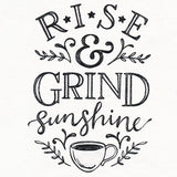 Rise and Grind Sunshine