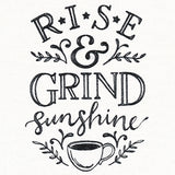 Rise and Grind Sunshine