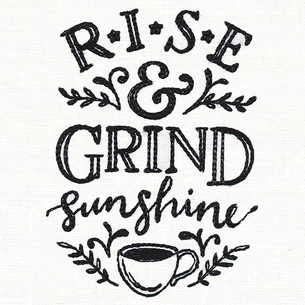 Rise and Grind Sunshine