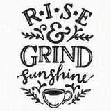 Rise and Grind Sunshine