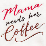 Mama Needs Her Coffee