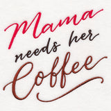 Mama Needs Her Coffee