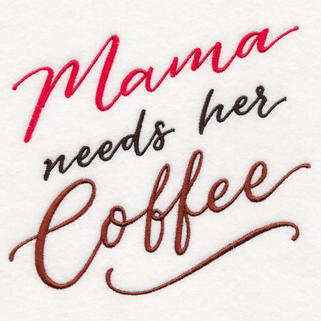 Mama Needs Her Coffee