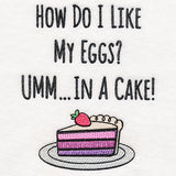 How Do I Like My Eggs