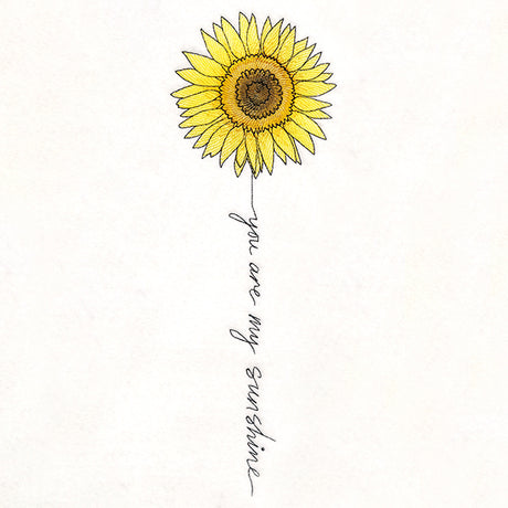 You Are My Sunshine Sunflower