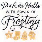 Deck the Halls with Bowls of Frosting
