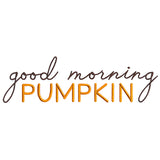 Good Morning, Pumpkin