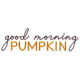 Good Morning, Pumpkin