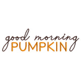 Good Morning, Pumpkin