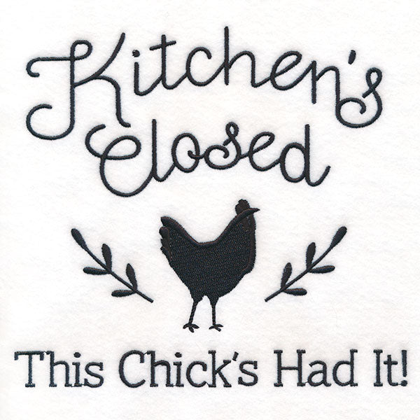Kitchen's Closed - This Chick's Had It