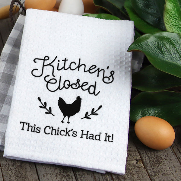 Kitchen's Closed - This Chick's Had It