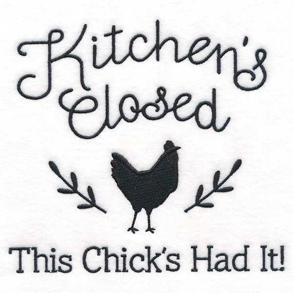 Kitchen's Closed - This Chick's Had It