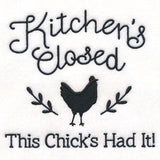 Kitchen's Closed - This Chick's Had It