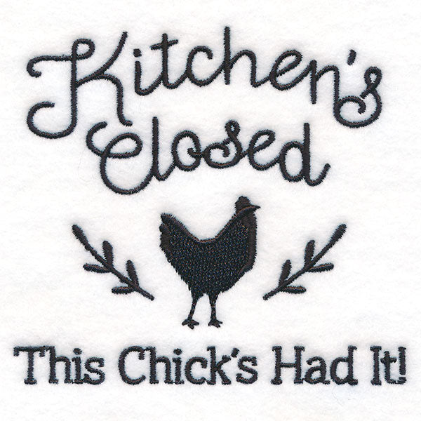 Kitchen's Closed - This Chick's Had It
