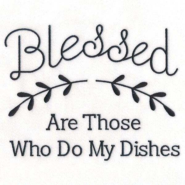 Blessed Are Those Who Do My Dishes