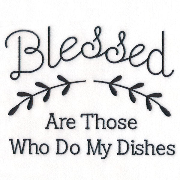 Blessed Are Those Who Do My Dishes