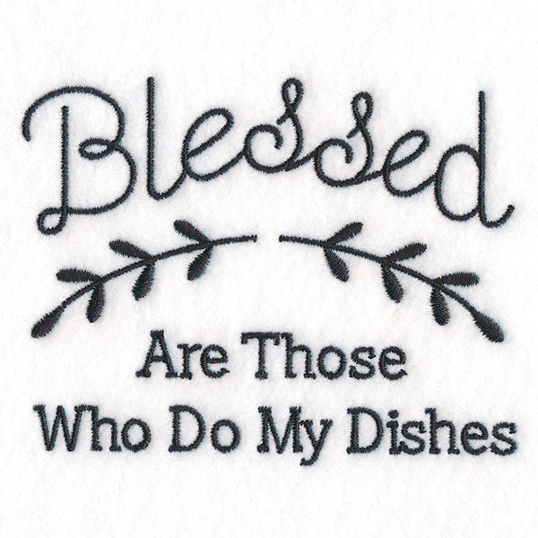 Blessed Are Those Who Do My Dishes