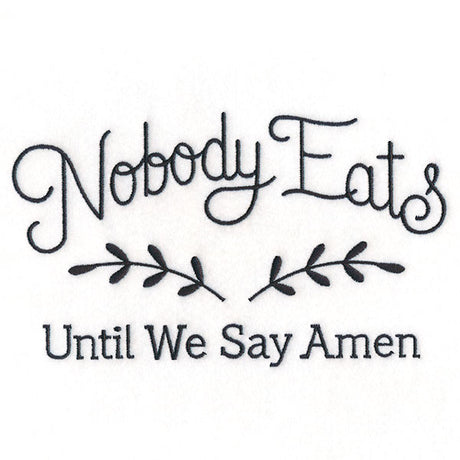 Nobody Eats Until We Say Amen