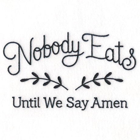 Nobody Eats Until We Say Amen
