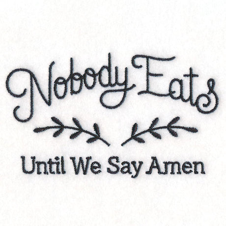 Nobody Eats Until We Say Amen