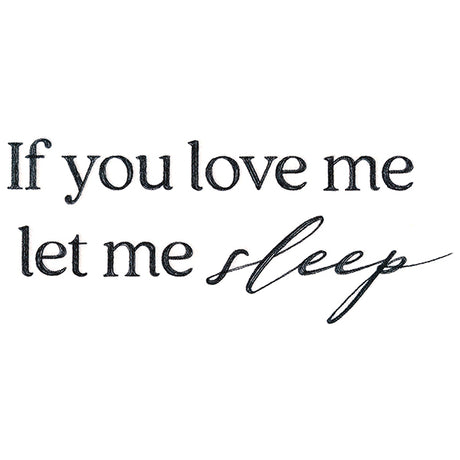If You Love Me, Let Me Sleep