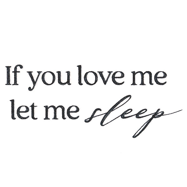 If You Love Me, Let Me Sleep