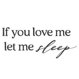 If You Love Me, Let Me Sleep