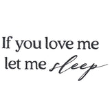 If You Love Me, Let Me Sleep