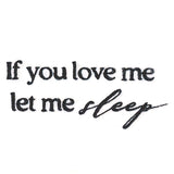 If You Love Me, Let Me Sleep