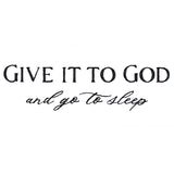 Give It to God and Go to Sleep