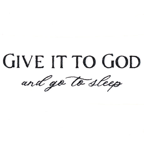 Give It to God and Go to Sleep