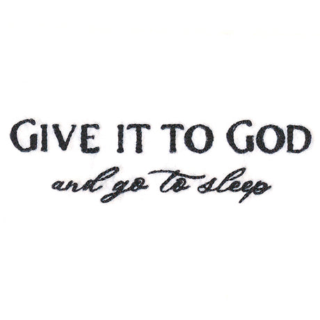 Give It to God and Go to Sleep