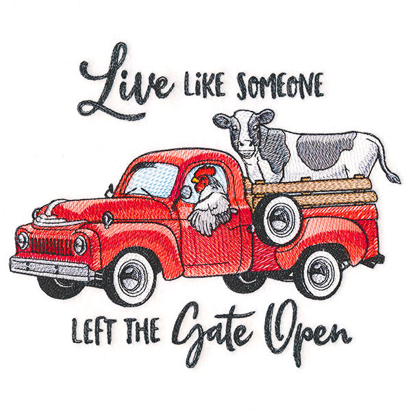 Live Like Someone Left the Gate Open