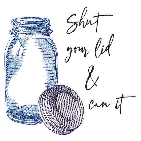 Shut Your Lid and Can It