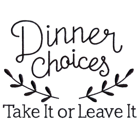 Dinner Choices - Take It or Leave It