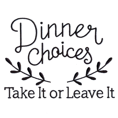 Dinner Choices - Take It or Leave It