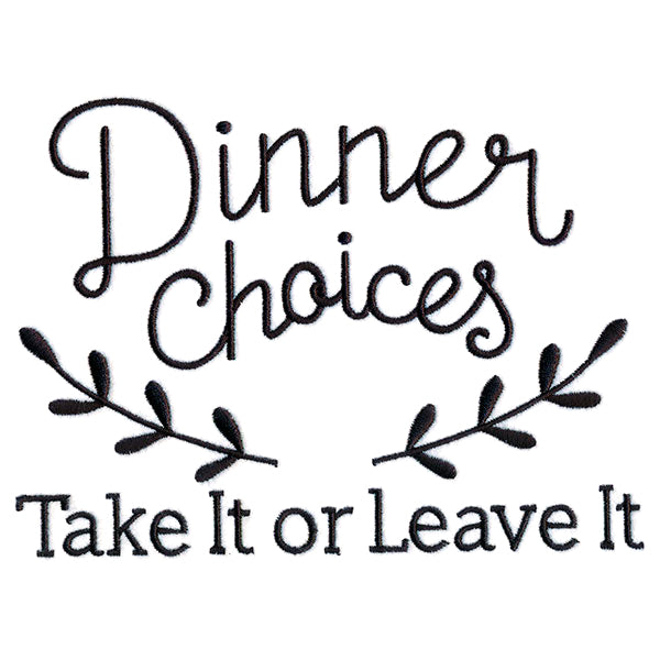 Dinner Choices - Take It or Leave It