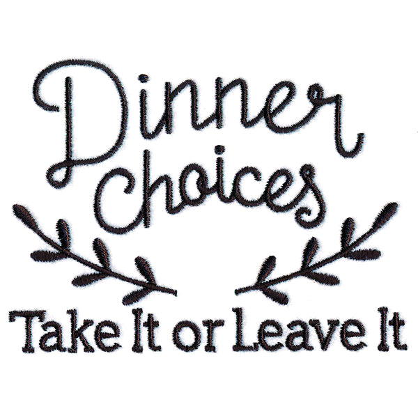 Dinner Choices - Take It or Leave It