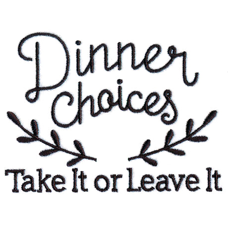 Dinner Choices - Take It or Leave It